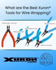 The best Xuron® tools for wire wrapping.